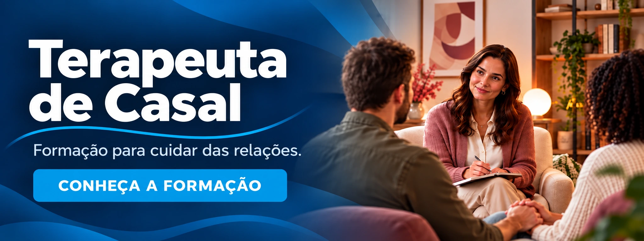 Terapeuta de Casal. Formação para cuidar das relações. Conheça a formação.