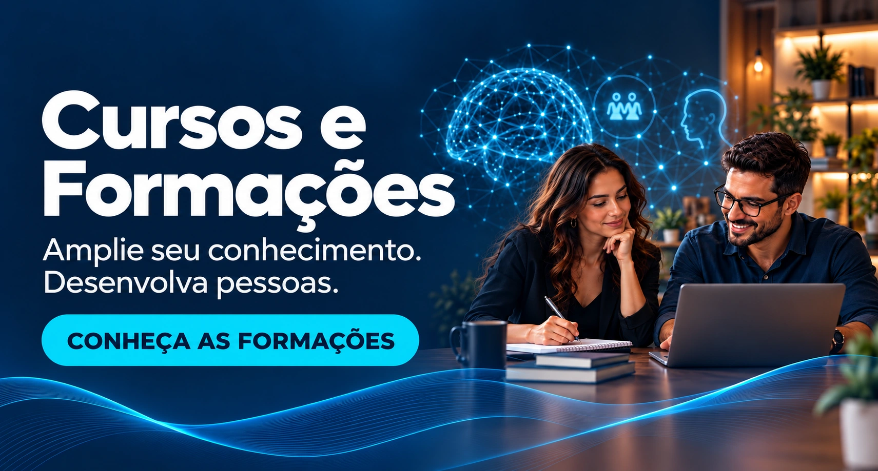 Cursos e Formações. Amplie seu conhecimento. Desenvolva pessoas. Conheça as formações.
