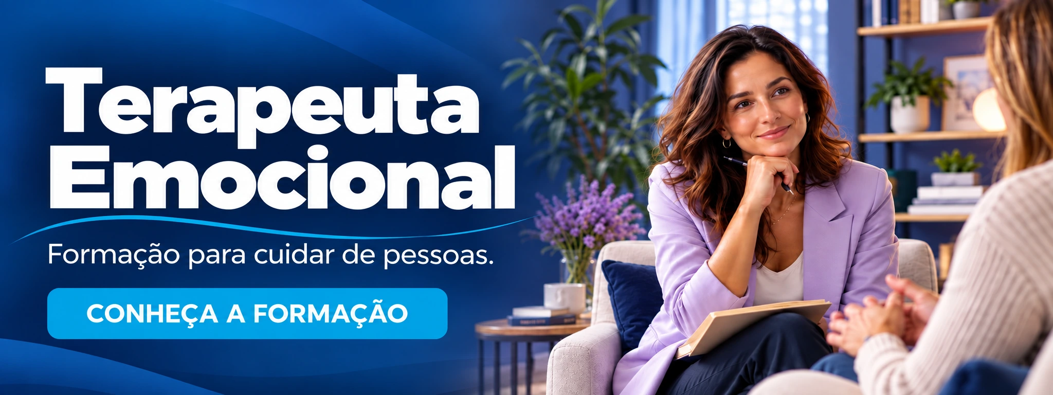 Terapeuta Emocional. Formação para cuidar de pessoas. Conheça a formação.