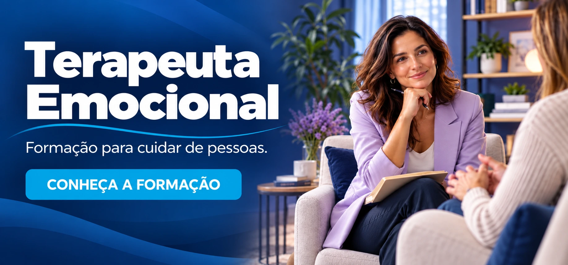 Terapeuta Emocional. Formação para cuidar de pessoas. Conheça a formação.