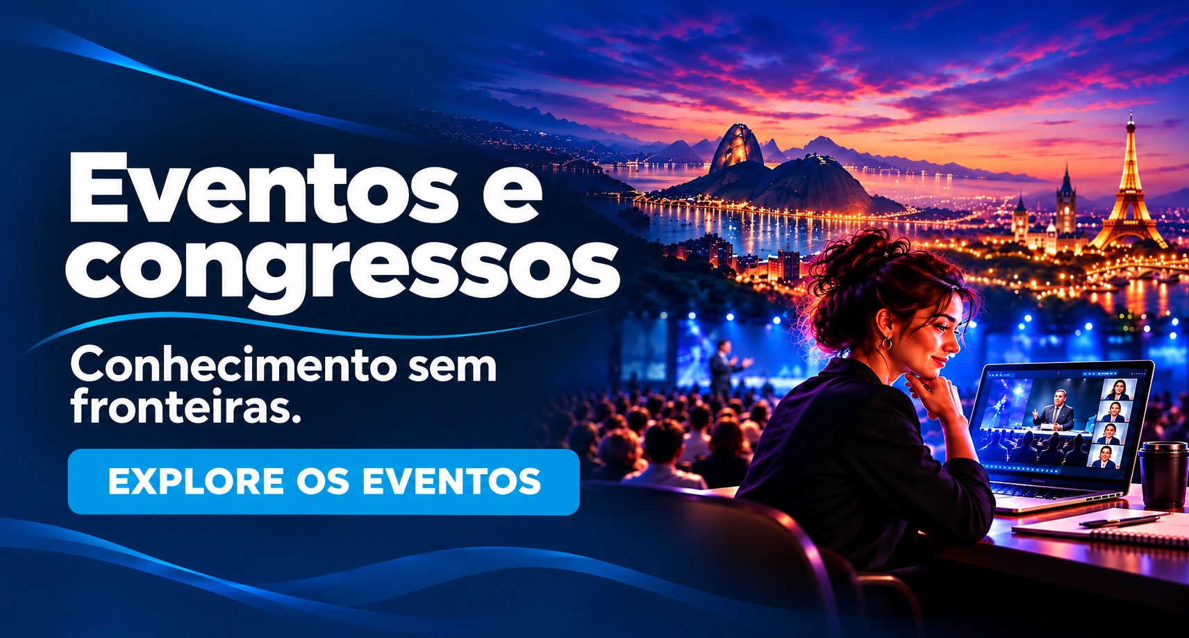 Eventos e congressos. Conhecimento sem fronteiras. Explore os eventos.