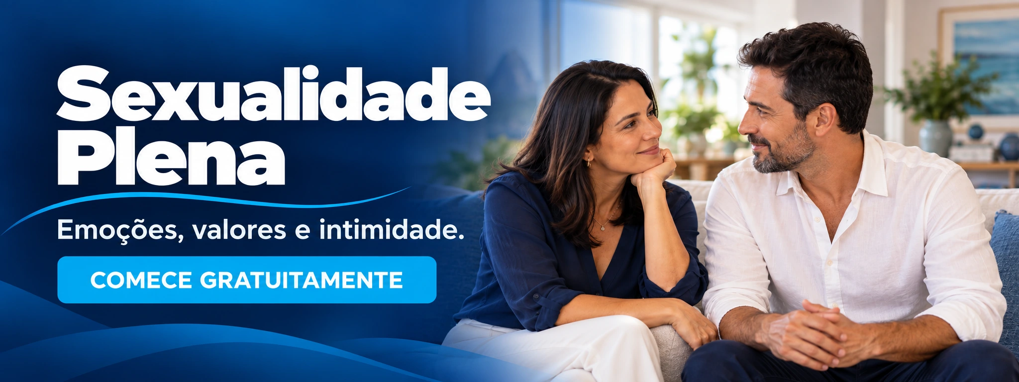 Sexualidade Plena. Emoções, valores e intimidade. Comece gratuitamente.