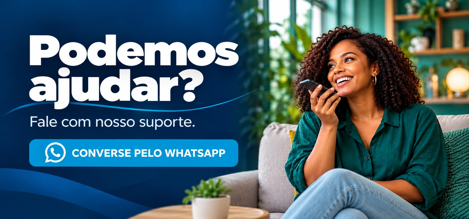 Podemos ajudar?. Fale com nosso suporte. Converse pelo whatsapp.